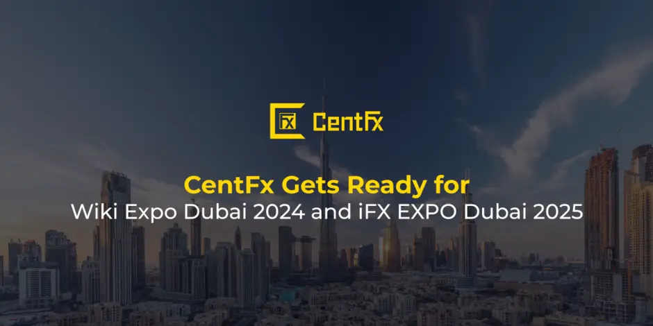 CentFx विकी एक्सपो दुबई 2024 और iFX एक्सपो दुबई 2025 के लिए तैयार है